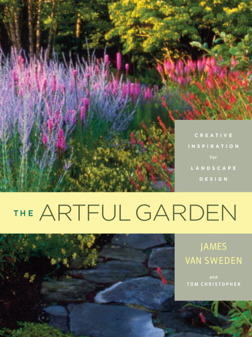 Title details for The Artful Garden by James van Sweden - Wait list